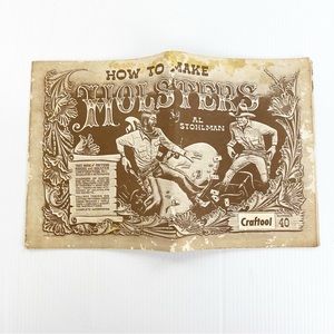 Vintage Craftool Al Stohlman How to Make Holsters Leather Patterns Book
